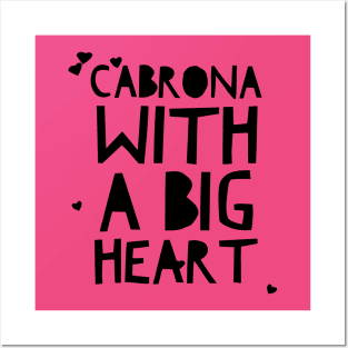 Cabrona with a big heart Posters and Art